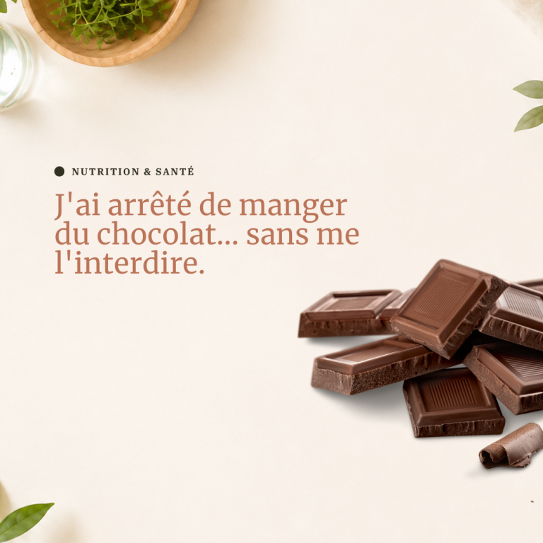 J'ai arrêté de manger du chocolat... sans me l'interdire.